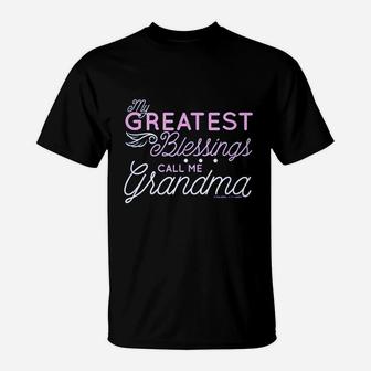 My Greatest Blessings Call Me Grandma T-Shirt | Crazezy UK