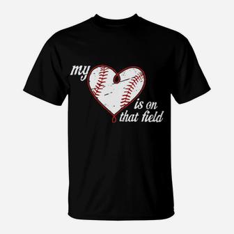 My Is On That Field T-Shirt - Monsterry UK
