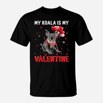 My Koala Is My Valentine Apparel Animals Lover Gifts Classic T-Shirt - Monsterry DE