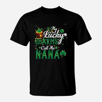 My Lucky Charms Call Me Nana St Patricks Day Nana Gift T-Shirt - Thegiftio