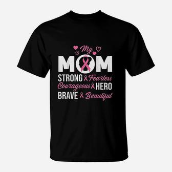 My Mom Pink Ribbon Warrior Inspirational T-Shirt | Crazezy UK