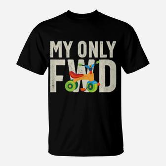 My Only Fwd Was My Tricycle T-Shirt - Monsterry UK