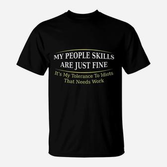 My People Skills Are Fine T-Shirt | Crazezy CA