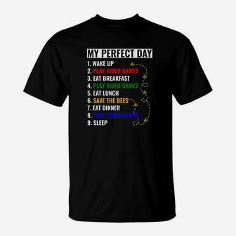 My Perfect Day Play Video Games And Save The Bees T-Shirt - Seseable
