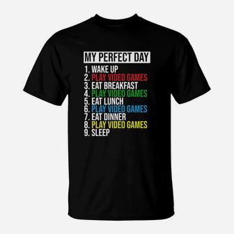 My Perfect Day Video Games Cool Gamer Play Video Games All Day T-Shirt - Seseable
