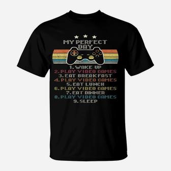 My Perfect Day Video Games Funny Cool Gamer Gaming Gift T-Shirt | Crazezy DE