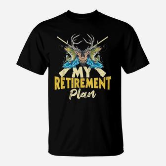 My Retirement Plan Hunting Retired Grandpa Fishing Hunter T-Shirt | Crazezy CA