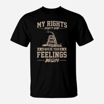 My Rights Don't End Where Your Feelings Begin Gift T-Shirt | Crazezy