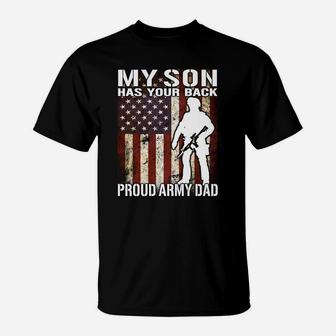 My Son Has Your Back Proud Army Dad Long Sleeve Shirt Gift T-Shirt | Crazezy