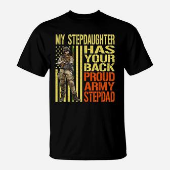 My Stepdaughter Has Your Back Shirt Proud Army Stepdad Gift T-Shirt | Crazezy