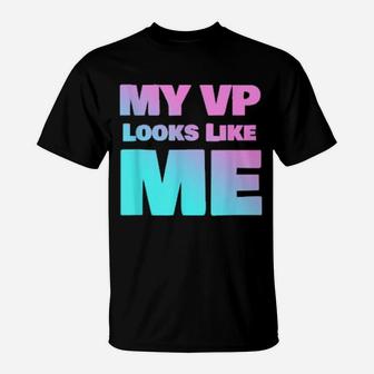 My Vp Looks Like Me Cute Pink And Blue Vice President T-Shirt - Monsterry CA