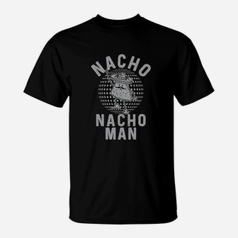 Nacho Nacho Man Cinco De Mayo T-Shirt | Crazezy