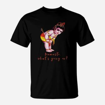 Namast What Is Going On T-Shirt - Monsterry AU