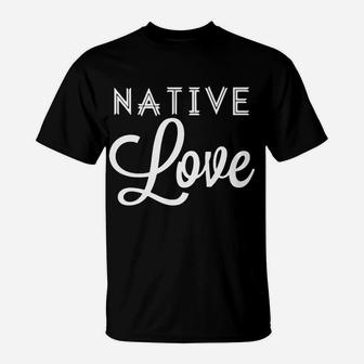 Native Love - White Print Unity Proud T-Shirt | Crazezy CA