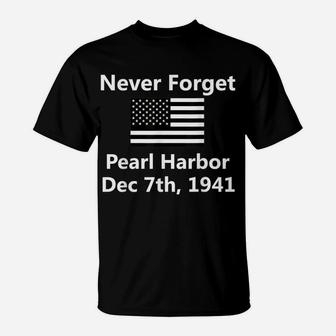 Never Forget Remember Pearl Harbor Ww2 American Usa Flag T-Shirt | Crazezy