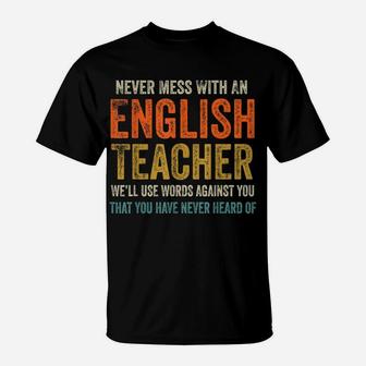 Never Mess With An English Teacher Funny Grammar Teacher T-Shirt | Crazezy