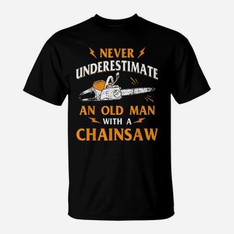 Never Underestimate An Old Man Lumberjack Chainsaw & Logger T-Shirt | Crazezy AU