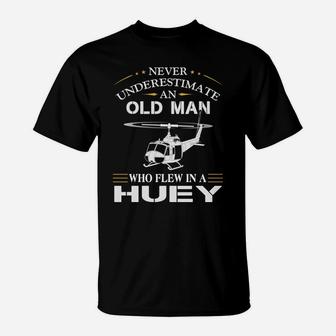 Never Underestimate An Old Man Who Flew In A Huey T-Shirt - Thegiftio UK