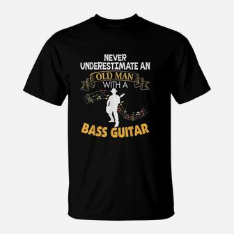 Never Underestimate An Old Man With A Bass Guitar T-Shirt | Crazezy UK
