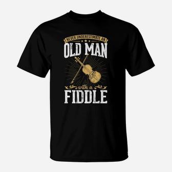 Never Underestimate An Old Man With A Fiddle Design Musical T-Shirt | Crazezy