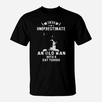 Never Underestimate An Old Man With A Rat Terrier T-Shirt - Monsterry DE