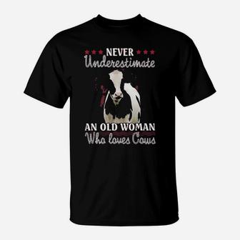 Never Underestimate An Old Woman Who Loves Cows T-Shirt - Monsterry AU