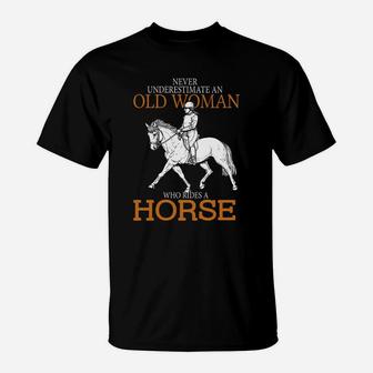 Never Underestimate An Old Woman Who Rides A Horse T-Shirt - Thegiftio UK