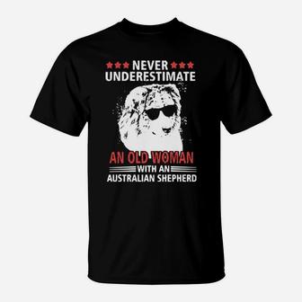 Never Underestimate An Old Woman With An Australian Shepherd T-Shirt - Monsterry