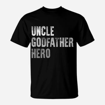 New Uncle Godfather Hero Christmas Birthday Gift Brother Men T-Shirt | Crazezy