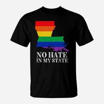 No Hate In My State Louisiana Strong Lgbt Pride Rainbow T-Shirt - Monsterry