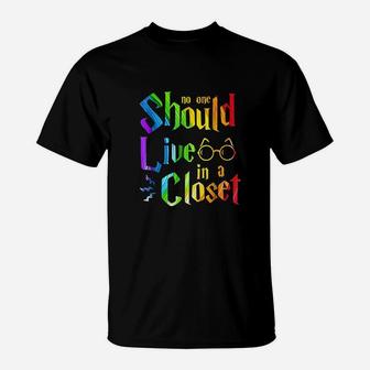 No One Should Live In A Closet T-Shirt | Crazezy