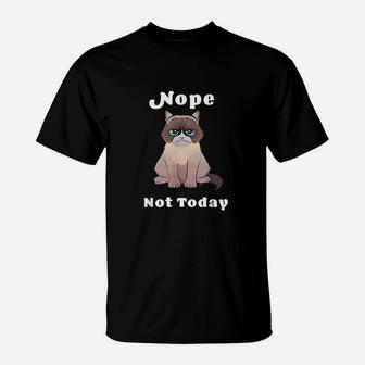 Nope Not Today Cat T-Shirt | Crazezy DE