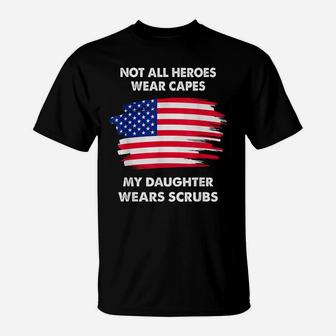 Not All Heroes Wear Capes Shirt | Daughter Nurse T-Shirt | Crazezy DE
