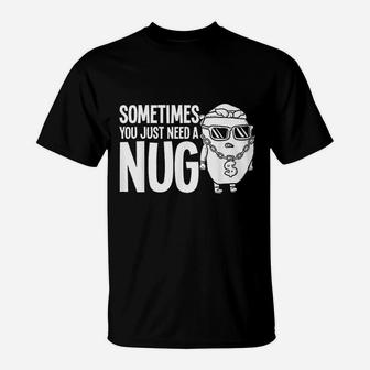 Nug Life T-Shirt | Crazezy AU
