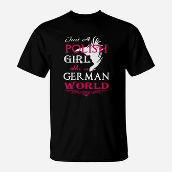 Nur Ein Polnisches Mädchen In Einer Deutschen Welt- T-Shirt - Seseable