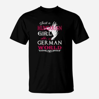 Nur Ein Ungarisches Mädchen In Einer Deutschen Welt- T-Shirt - Seseable