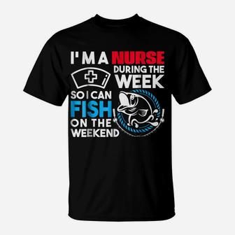 Nurse Tee So I Can Fish On The Weekend Fishing T-Shirt | Crazezy