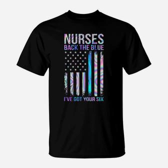 Nurses Back The Blue I've Got Your Six T-Shirt - Monsterry