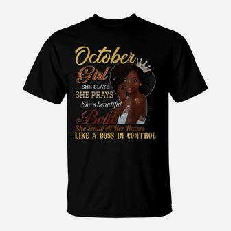 October Girl She Slays She Prays Beautiful Birthday T Shirt T-Shirt | Crazezy