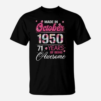 October Girls 1950 Birthday Gift 71 Years Old Made In 1950 T-Shirt | Crazezy DE