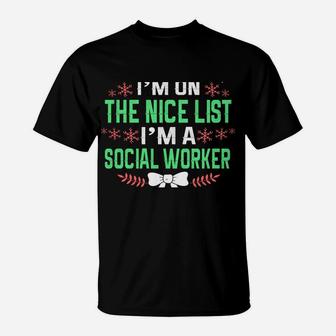 Of Course I'm On Nice List I'm A Social Worker Christmas T-Shirt | Crazezy UK