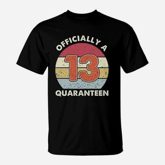 Officially A 13th Thirteen Quaranteen T-Shirt - Thegiftio