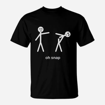 Oh Snap Funny Stick Figure Hilarious Sarcastic T-Shirt | Crazezy