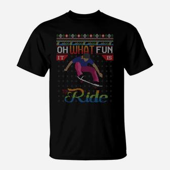 Oh What Fun It Is To Ride Skateboard Ugly Christmas Sweater Sweatshirt T-Shirt | Crazezy