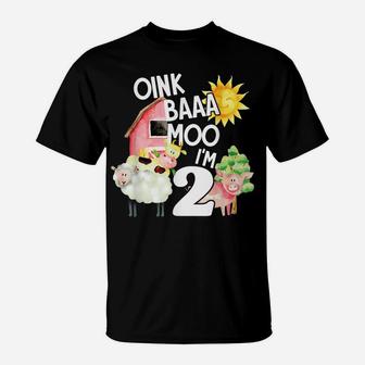Oink Baa Moo I'm 2 Farm 2 Yrs Old Birthday Farm Animal Gift T-Shirt | Crazezy UK