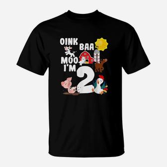 Oink Baa Moo Im 2 Farm Animals Theme Birthday 2 Yrs Old T-Shirt | Crazezy UK