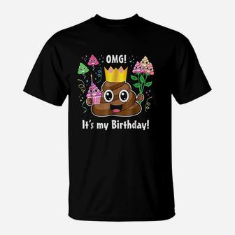 Omg It Is My Birthday T-Shirt | Crazezy CA
