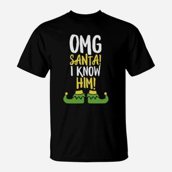 Omg Santa I Know Him T-Shirt - Monsterry UK