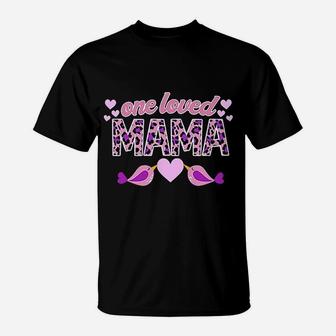 One Loved Mama T-Shirt | Crazezy UK