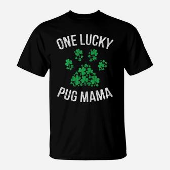 One Lucky Pug Mama St Patrick Day Paw Dog Lover Gift T-Shirt | Crazezy